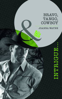 Book Cover for Bravo, Tango, Cowboy by Joanna Wayne