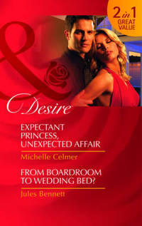 Book Cover for Expectant Princess, Unexpected Affair by Michelle Celmer, Jules Bennett