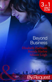 Book Cover for Beyond Business by Elizabeth M Harbison, Brenda Harlen, Allison Leigh