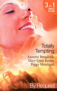 Book Cover for Totally Tempting by Annette Broadrick, Mary Lynn Baxter, Peggy Moreland