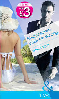 Book Cover for Shipwrecked With Mr Wrong by Nikki Logan