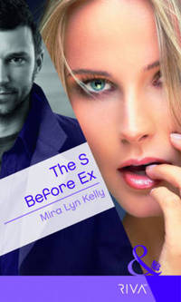 Book Cover for The S Before Ex by Mira Lyn Kelly