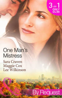 Book Cover for One Man's Mistress by Sara Craven, Maggie Cox, Lee Wilkinson