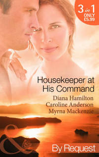 Book Cover for Housekeeper at His Command by Diana Hamilton, Caroline Anderson, Myrna Mackenzie