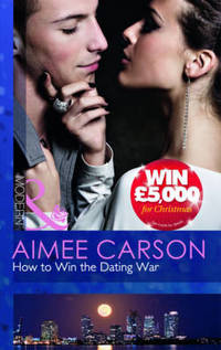 Book Cover for How to Win the Dating War by Aimee Carson