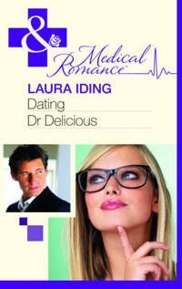 Book Cover for Dating Dr Delicious by Laura Iding