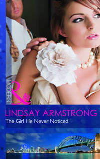 Book Cover for The Girl He Never Noticed by Lindsay Armstrong