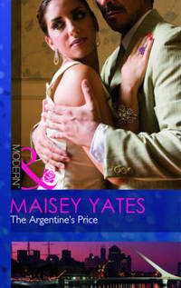 Book Cover for The Argentine's Price by Maisey Yates