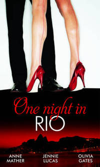 Book Cover for One Night in Rio by Anne Mather, Jennie Lucas, Olivia Gates