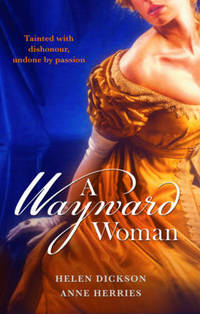 Book Cover for A Wayward Woman by Helen Dickson, Anne Herries