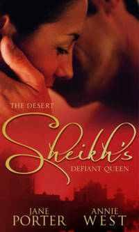Book Cover for The Desert Sheikh's Defiant Queen by Jane Porter, Annie West