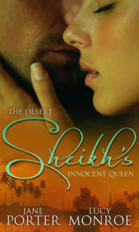 Book Cover for The Desert Sheikh's Innocent Queen by Jane Porter, Lucy Monroe