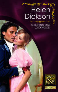 Book Cover for Seducing Miss Lockwood by Helen Dickson