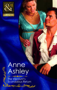 Book Cover for The Viscount's Scandalous Return by Anne Ashley