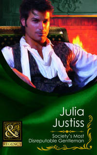 Book Cover for Society's Most Disreputable Gentleman by Julia Justiss