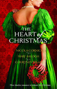 Book Cover for The Heart of Christmas by Nicola Cornick, Mary Balogh, Courtney Milan