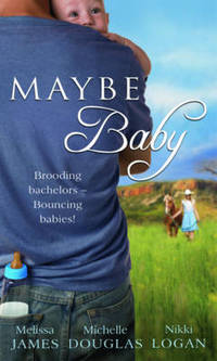 Book Cover for Maybe Baby by Melissa James, Michelle Douglas, Nikki Logan