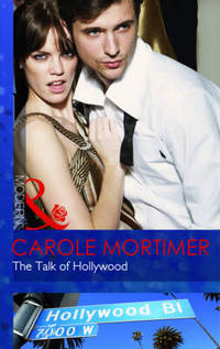 Book Cover for The Talk of Hollywood by Carole Mortimer