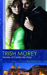 Book Cover for Secrets of Castillo Del Arco by Trish Morey