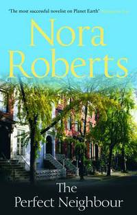 Book Cover for The Perfect Neighbour by Nora Roberts