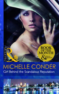 Book Cover for Girl Behind the Scandalous Reputation by Michelle Conder