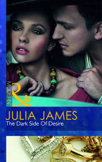 Book Cover for The Dark Side of Desire by Julia James