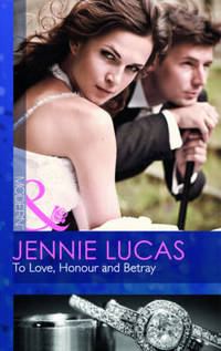 Book Cover for To Love, Honour and Betray by Jennie Lucas