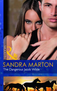 Book Cover for The Dangerous Jacob Wilde by Sandra Marton