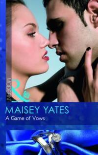 Book Cover for A Game of Vows by Maisey Yates