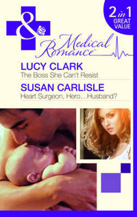 Book Cover for The Boss She Can't Resist by Lucy Clark, Susan Carlisle