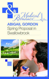 Book Cover for Spring Proposal in Swallowbrook by Abigail Gordon