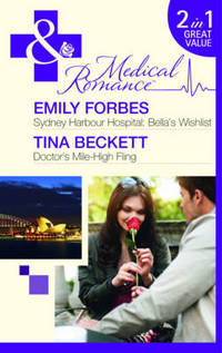 Book Cover for Sydney Harbour Hospital. Bella's Wishlist by Emily Forbes, Tina Beckett