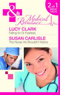 Book Cover for Falling for Dr Fearless by Lucy Clark, Susan Carlisle