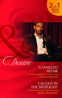 Book Cover for A Tangled Affair by Fiona Brand, Jules Bennett