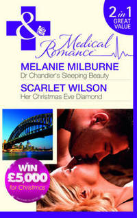 Book Cover for Dr Chandler's Sleeping Beauty by Melanie Milburne, Scarlet Wilson