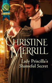 Book Cover for Lady Priscilla's Shameful Secret by Christine Merrill