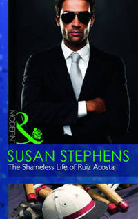 Book Cover for The Shameless Life of Ruiz Acosta by Susan Stephens
