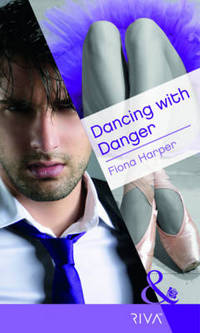 Book Cover for Dancing With Danger by Fiona Harper