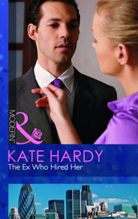 Book Cover for The Ex Who Hired Her by Kate Hardy