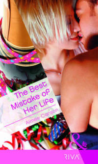 Book Cover for The Best Mistake of Her Life by Aimee Carson
