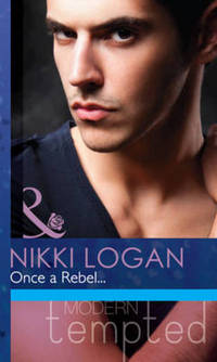 Book Cover for Once a Rebel-- by Nikki Logan