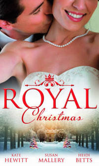 Book Cover for A Royal Christmas by Kate Hewitt, Susan Mallery, Heidi Betts