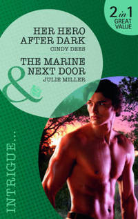 Book Cover for Her Hero After Dark by Cindy Dees, Julie Miller