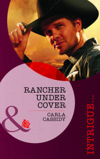 Book Cover for Rancher Under Cover by Carla Cassidy