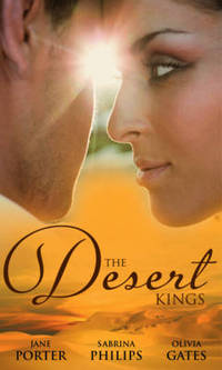 Book Cover for The Desert Kings by Jane Porter, Sabrina Philips, Olivia Gates