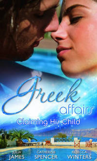 Book Cover for Claiming His Child by Julia James, Catherine Spencer, Rebecca Winters