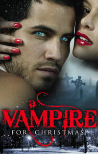 Book Cover for A Vampire for Christmas by Laurie London, Michele Hauf, Caridad Piñeiro, Alexis Morgan