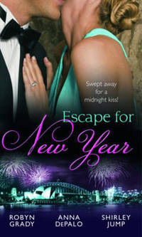 Book Cover for Escape for New Year by Robyn Grady, Anna DePalo, Shirley Jump