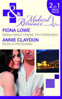 Book Cover for Sydney Harbour Hospital. Tom's Redemption by Fiona Lowe, Annie Claydon