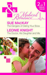 Book Cover for The Dangers of Dating Your Boss by Sue MacKay, Leonie Knight